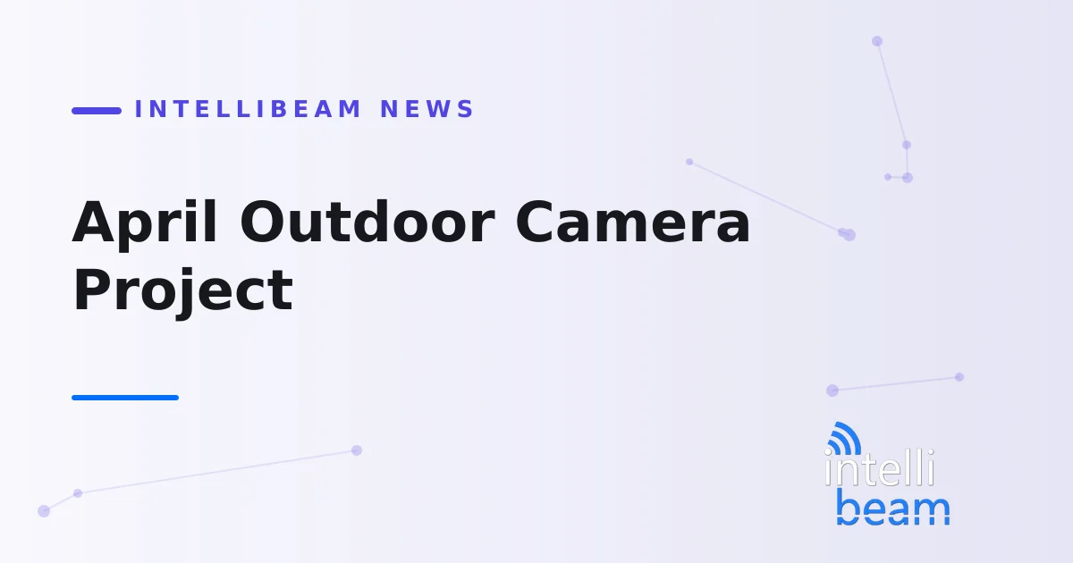 April Outdoor Camera Project