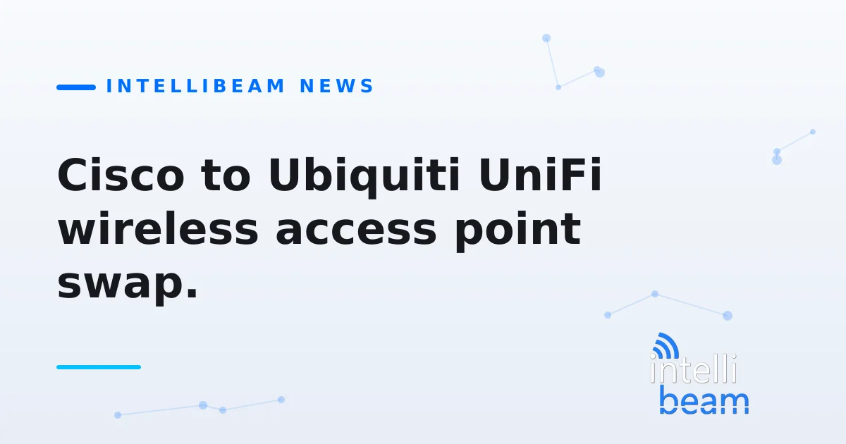 Cisco to Ubiquiti UniFi wireless access point swap.