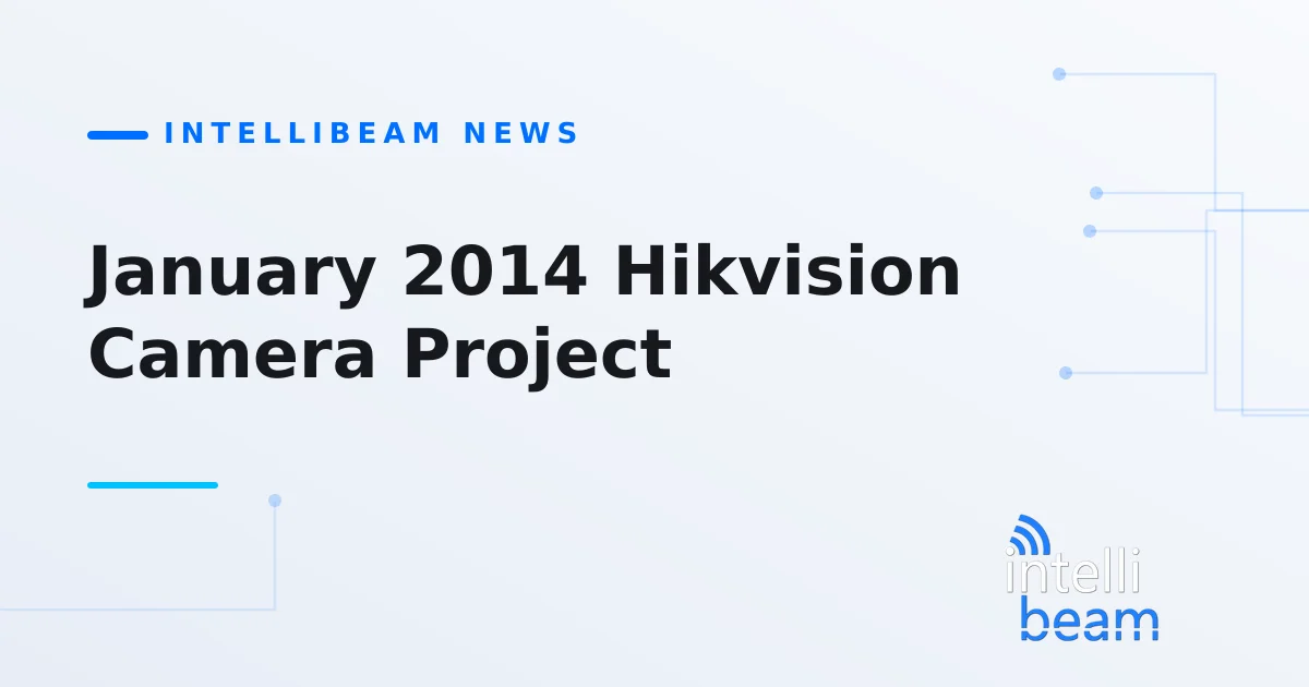 January 2014 Hikvision Camera Project